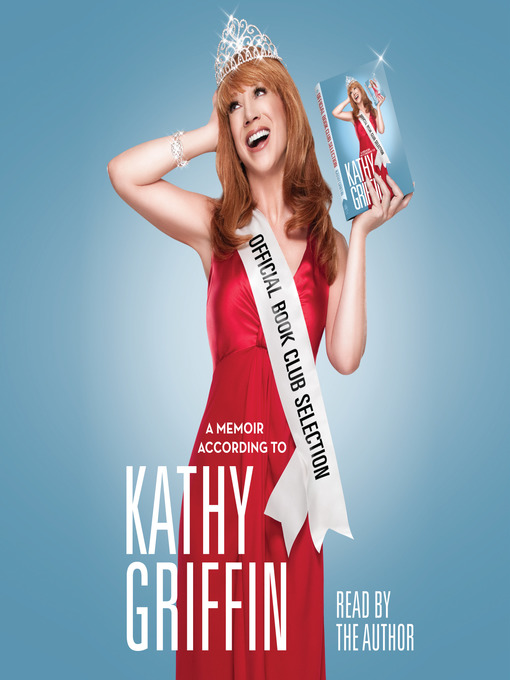 Title details for Official Book Club Selection by Kathy Griffin - Wait list